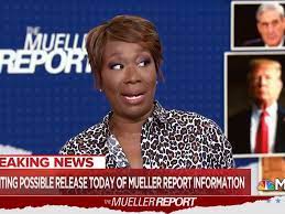 Joy Reid Already Claiming Mueller, Barr, And Trump In”Cover-Up” To Hide Evidence