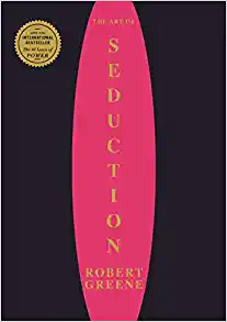 Art of Seduction, Robert Greene