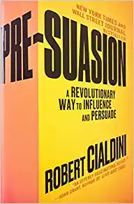 Pre-suasion, Cialdini