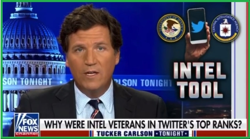 Tucker Carlson Suggests “Old” Twitter Was Co-opted By Our INTEL Complex To Monitor And Control The Narratives